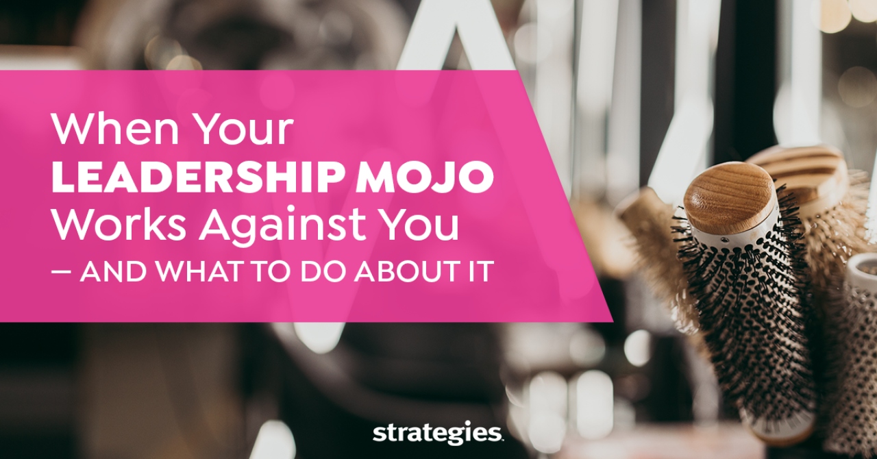 when-your-salon-spa-leadership-mojo-works-against-you-and-what-to-do-about-it-seo-image.png.