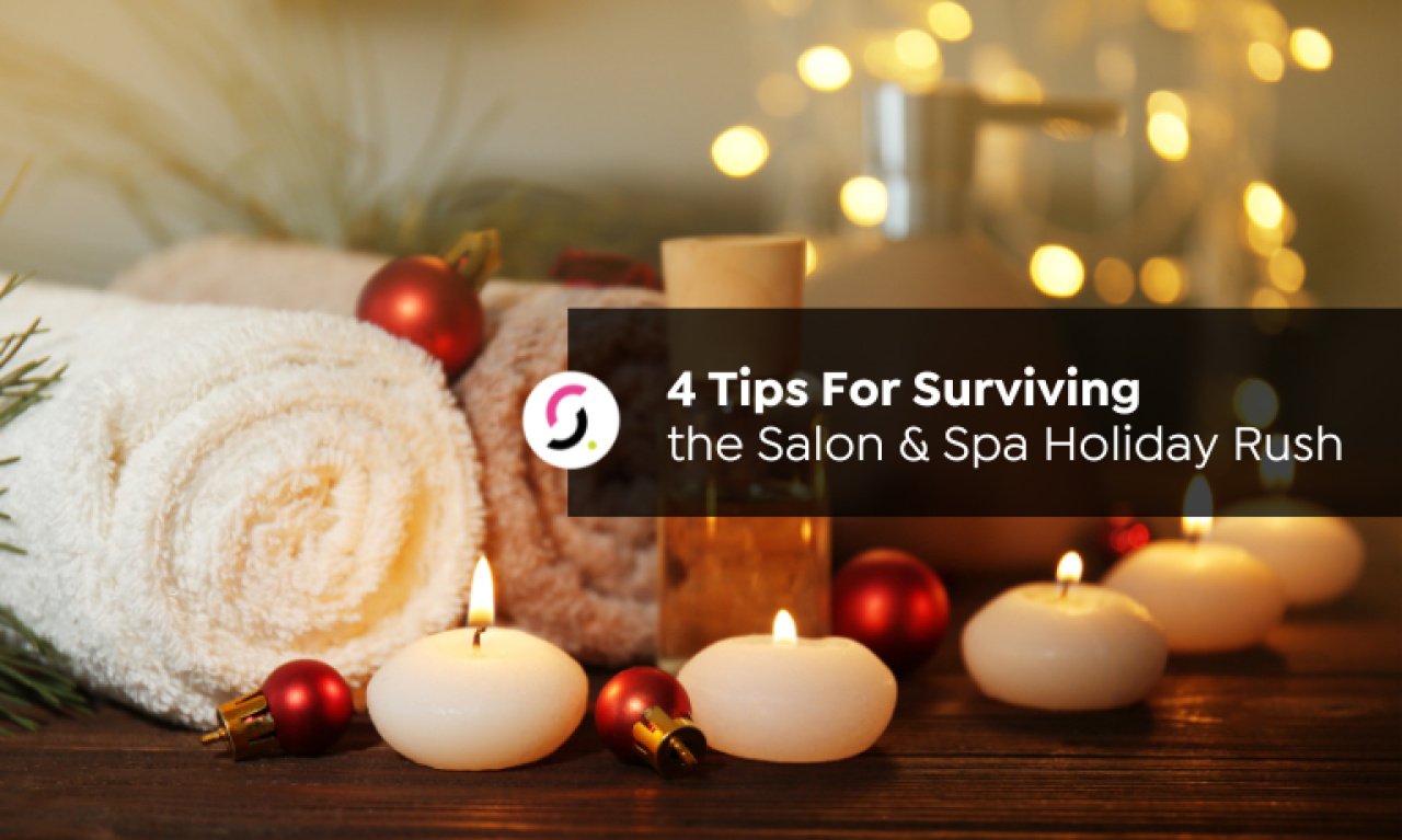 4-tips-for-surviving-the-salon-spa-holiday-rush(1).png.